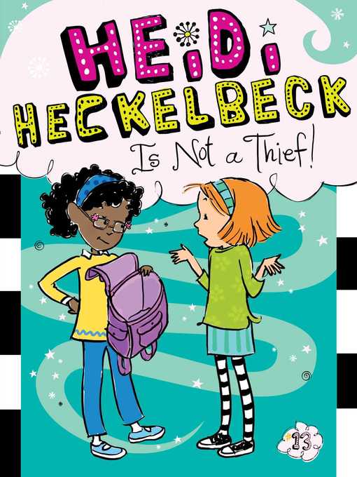 Title details for Heidi Heckelbeck Is Not a Thief! by Wanda Coven - Available